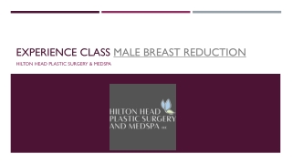 Experience class male breast reduction