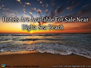 Hotels are Available for Sale Near Digha Sea Beach