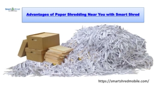 Advantages of Paper Shredding Near You with Smart Shred