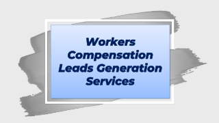 Workers Compensation Leads Generation Services