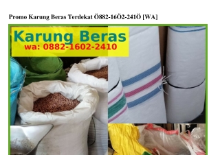 Promo Karung Beras Terdekat O882_1ϬO2_2Ꮞ1O[WA]