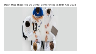 Don't Miss These Top US Dental Conferences In 2021 And 2022