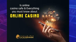 IS ONLINE CASINO SAFE & EVERYTHING YOU MUST KNOW ABOUT ONLINE CASINO