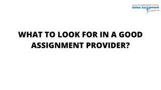 What to Look for in a Good Assignment Provider