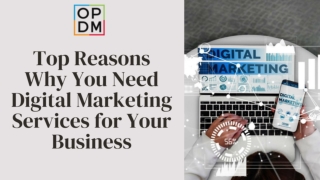 Top Reasons Why You Need Digital Marketing Services for Your Business