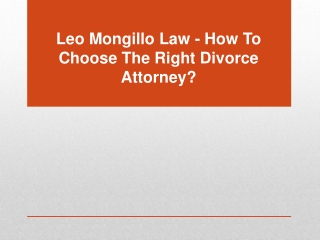 Leo Mongillo Law - How To Choose The Right Divorce Attorney?