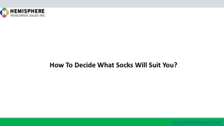 How To Decide What Socks Will Suit You