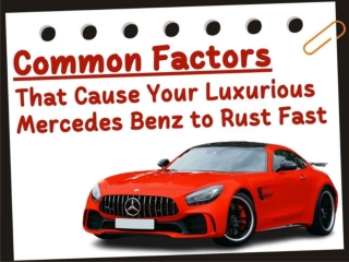 Common Factors That Cause Your Luxurious Mercedes Benz to Rust Fast