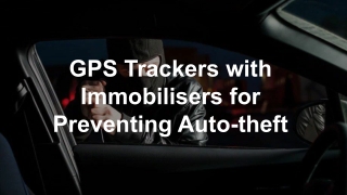 GPS Trackers with Immobilisers for Preventing Auto-theft