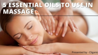 5 Essential oils to use in massage