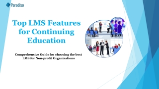 Top Feature of LMS for Continuing Education | Paradiso Solutions