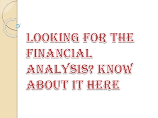 Looking For The Financial Analysis? Know About It Here