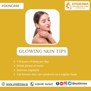 Glowing Skin Tips | Best Dermatologist in Jayanagar | Epiderma Clinic