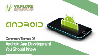 Common Terms Of Android App Development You Should Know