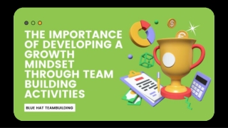The Importance of Developing a Growth Mindset Through Team Building Activities