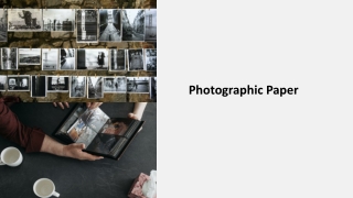 Photo Paper - What Works The Best