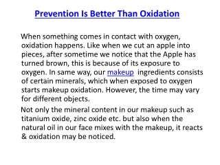 Prevention is Better than Oxidation