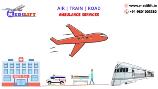 Get Comfort and Secure Air Ambulance from Patna and Guwahati a Low Fare