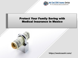 Protect Your Family Saving with Medical Insurance in Mexico