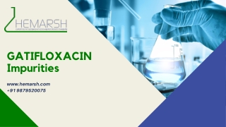 GATIFLOXACIN Impurities Manufacturer | Suppliers | Hemarsh Technologies