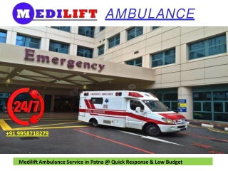 Medilift Ambulance Service in Patna - Safest & Quickest Service