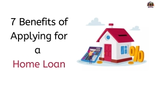 7 Benefits of Applying for a Home Loan
