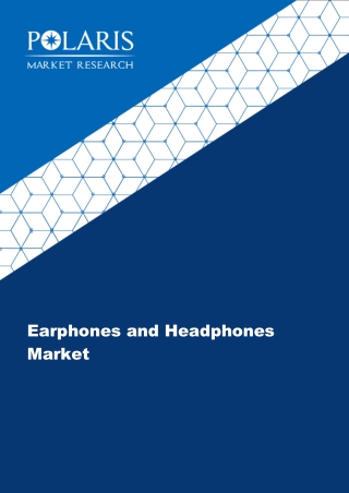 Earphones and Headphones Market  Industry Trends, Quantitative units, Growth