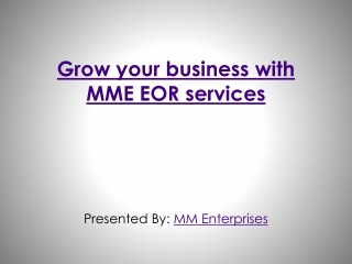 Grow your business with MME EOR services