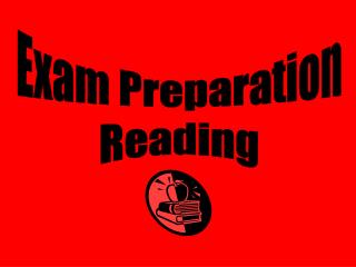 Exam Preparation Reading