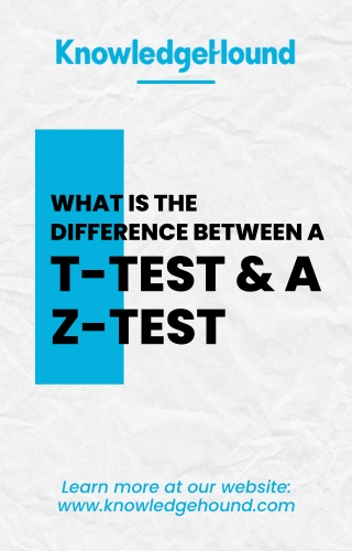 What Is the Difference Between a T-Test and a Z-Test