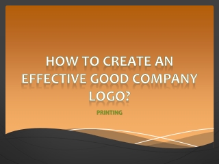 How To Create an Effective Good Company Logo?