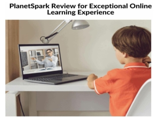 PlanetSpark Review - for Exceptional Online Learning Experience