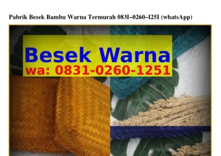 Pabrik Besek Bambu Warna Termurah