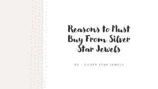 Reasons to Must Buy From Silver Star Jewels​