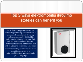 Top 3 ways elektromobiliu ikrovimo stoteles can benefit you