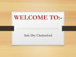 Safe Dry Chelmsford