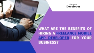 What are the benefits of hiring a freelance mobile app developer for your business