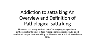 Addiction to satta king An Overview and Definition