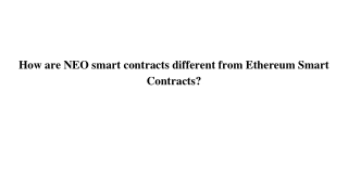 How are NEO smart contracts different from Ethereum Smart Contracts_