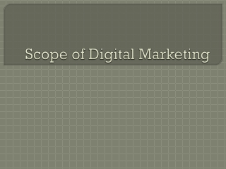Scope of Digital Marketing