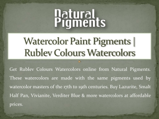 Watercolor Paint Pigments | Rublev Colours Watercolors