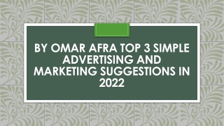 By Omar Afra Top 3 Simple Advertising And Marketing Suggestions In 2022