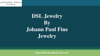 DSL Jewelry By Johann Paul Fine Jewelry