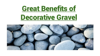 Great Benefits of Decorative Gravel