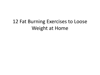 12 Fat Burning Exercises to Loose Weight at Home
