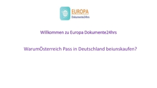 WarumÖsterreich Pass in Deutschland beiunskaufen