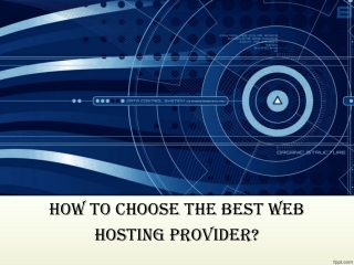 How To Choose The Best Web Hosting Provider