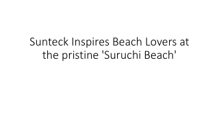 Sunteck Inspires Beach Lovers at the pristine