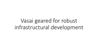 Vasai geared for robust infrastructural development