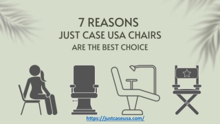 7 reasons why just case USA chairs are the best choice